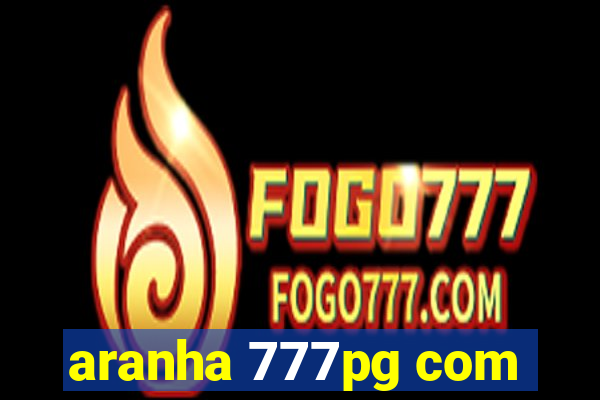 aranha 777pg com