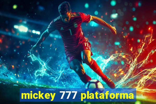 mickey 777 plataforma