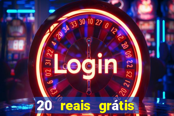 20 reais grátis para apostar