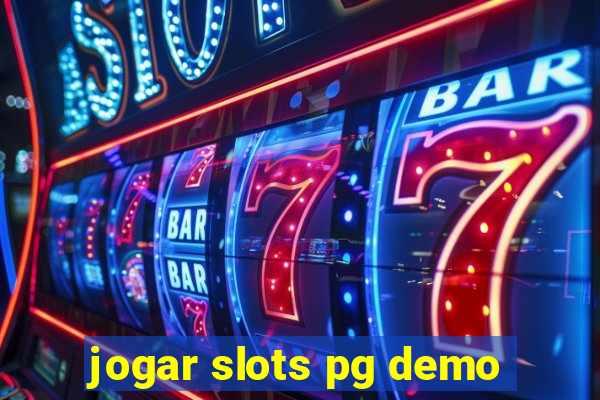 jogar slots pg demo