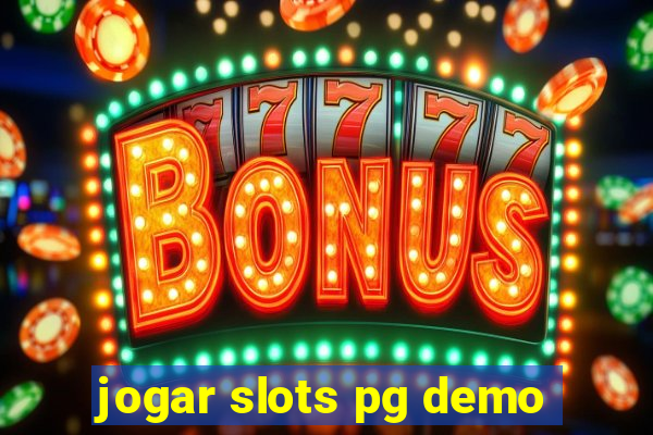 jogar slots pg demo