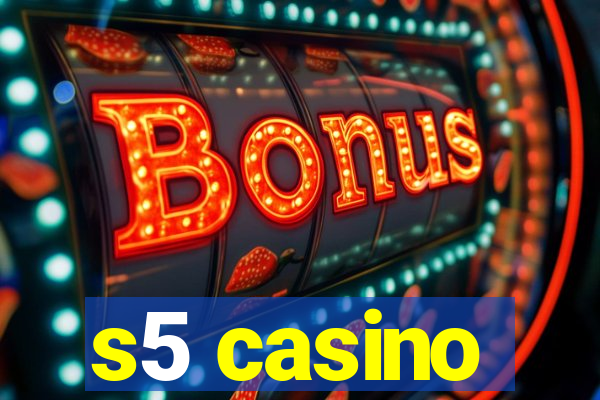 s5 casino