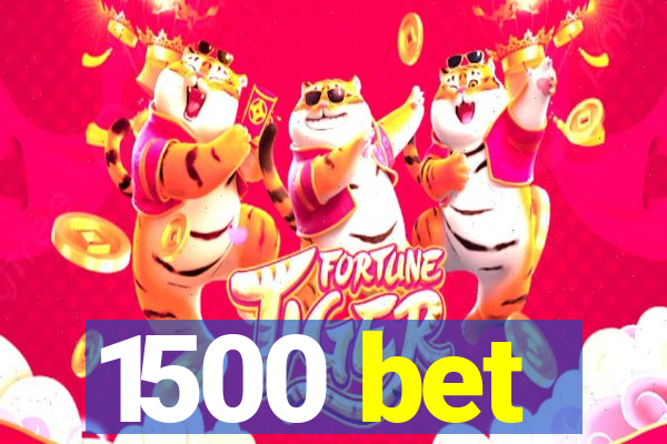 1500 bet