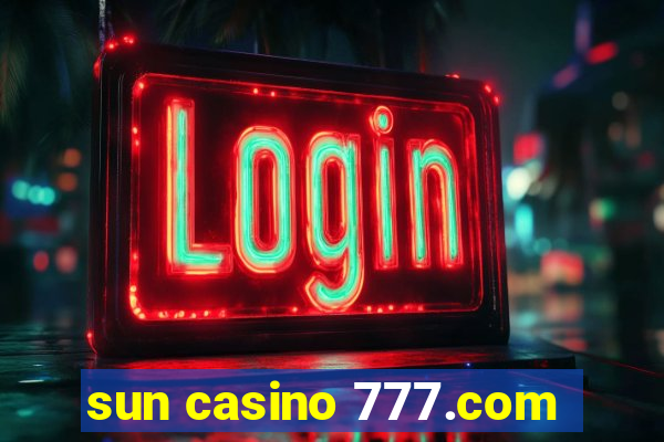 sun casino 777.com