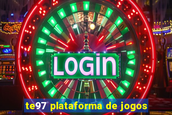 te97 plataforma de jogos