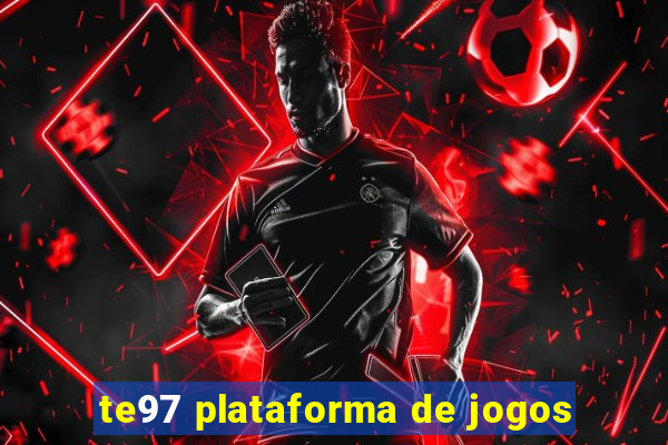 te97 plataforma de jogos