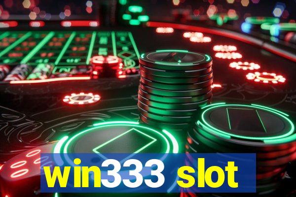 win333 slot