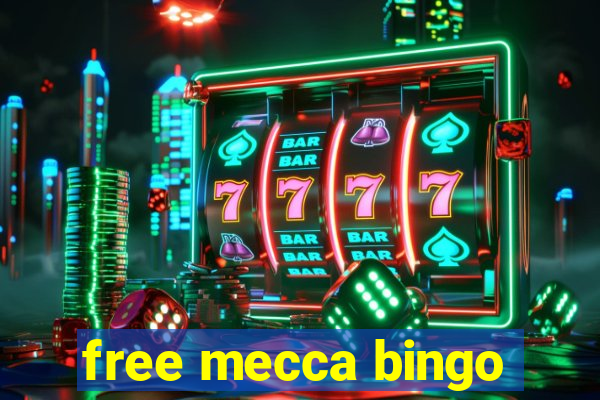 free mecca bingo