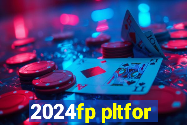 2024fp pltfor