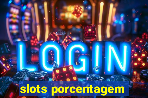 slots porcentagem