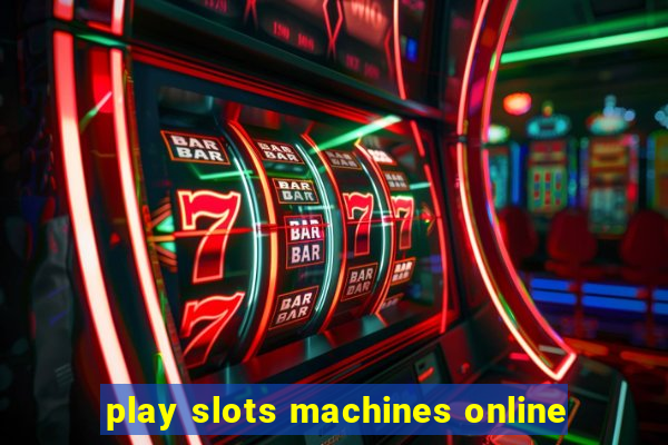 play slots machines online