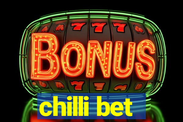 chilli bet