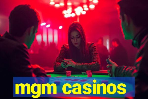 mgm casinos