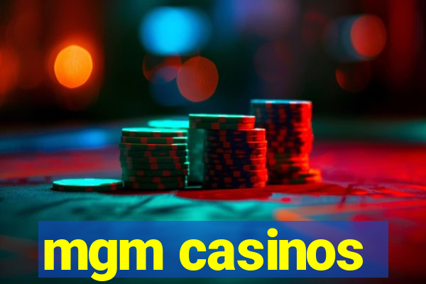 mgm casinos