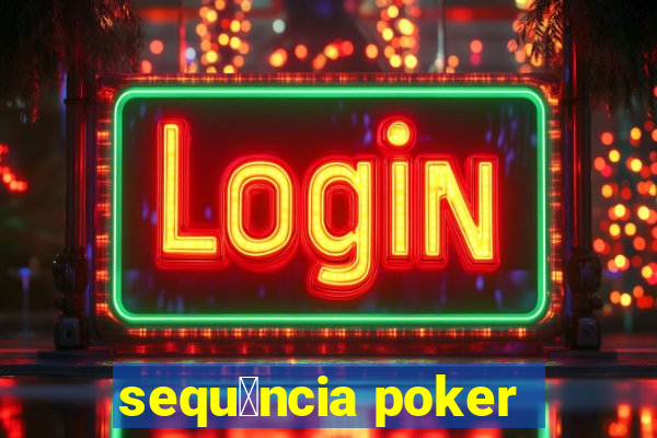 sequ锚ncia poker