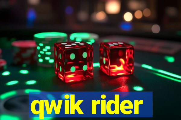 qwik rider