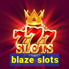 blaze slots