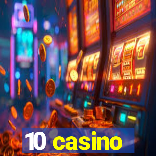 10 casino