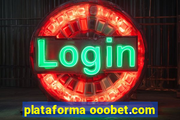 plataforma ooobet.com