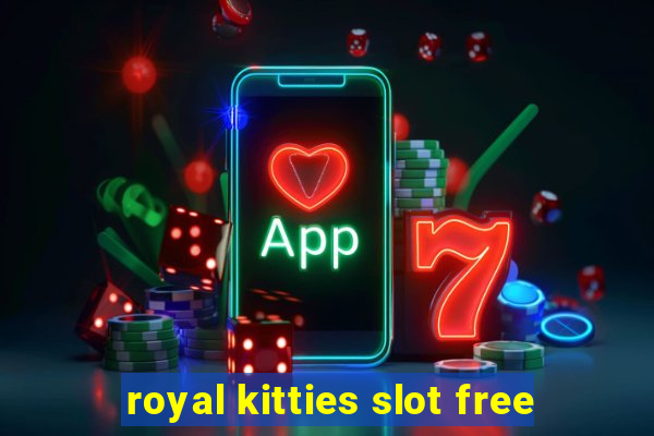 royal kitties slot free