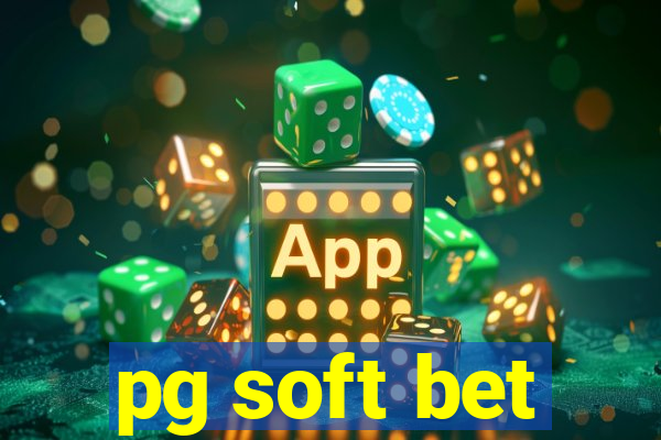 pg soft bet