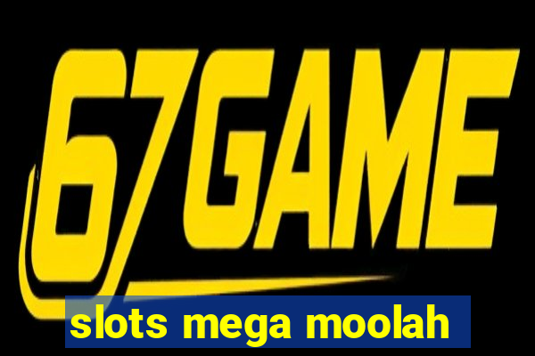 slots mega moolah