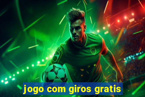 jogo com giros gratis