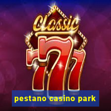 pestano casino park