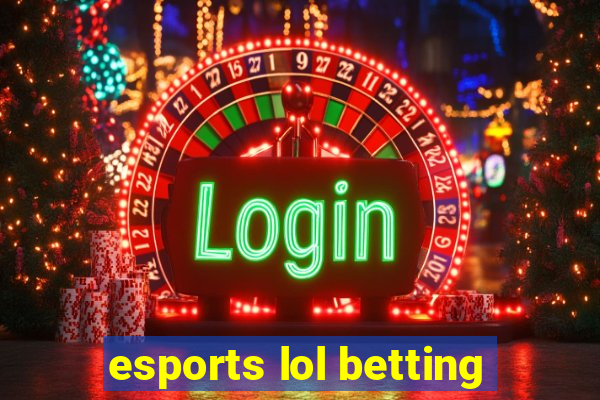 esports lol betting