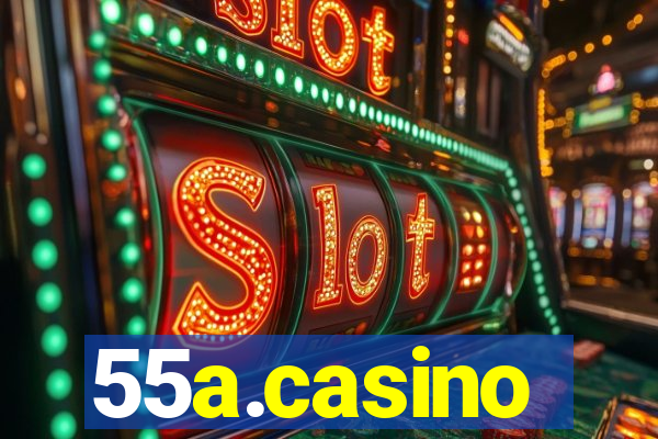 55a.casino