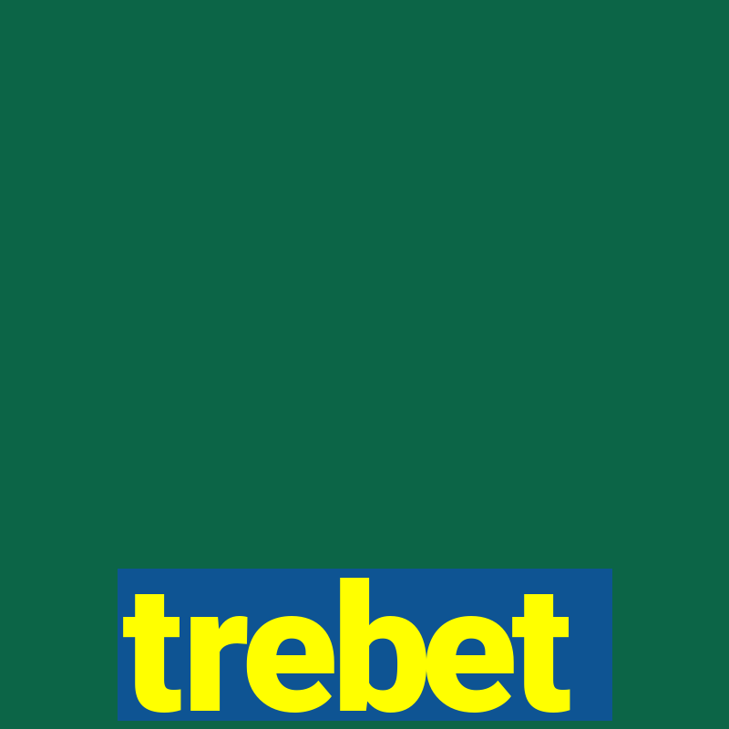 trebet