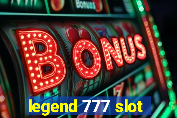 legend 777 slot