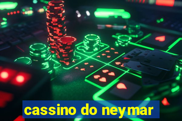 cassino do neymar