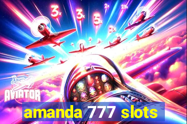 amanda 777 slots