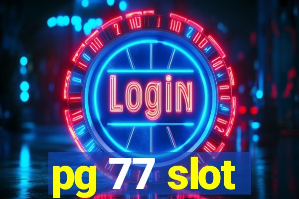 pg 77 slot