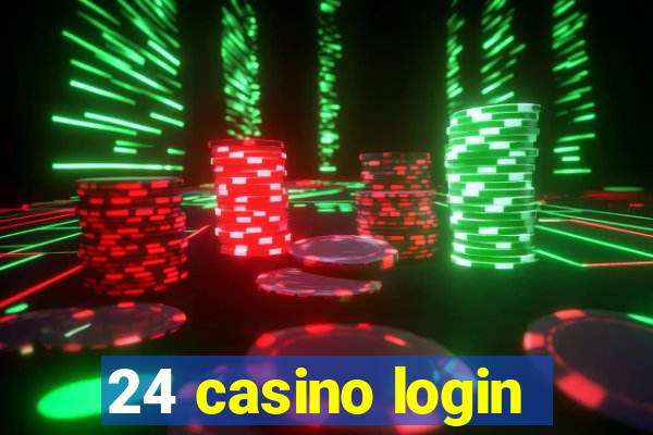 24 casino login