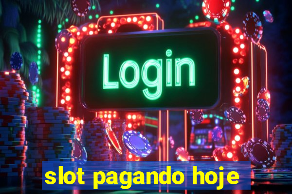 slot pagando hoje