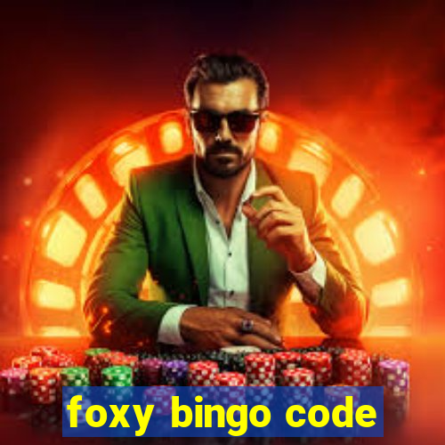 foxy bingo code