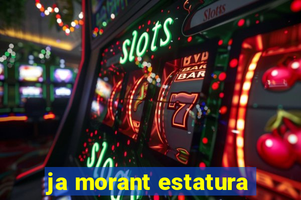 ja morant estatura