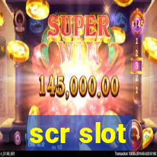 scr slot