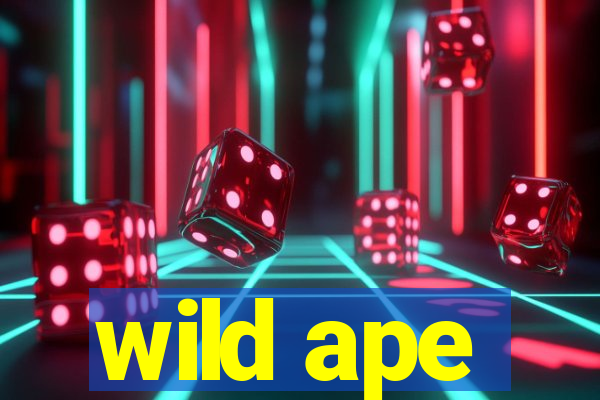 wild ape