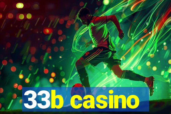 33b casino