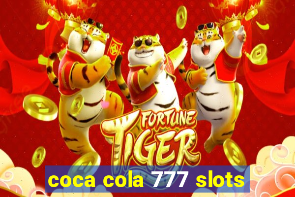 coca cola 777 slots