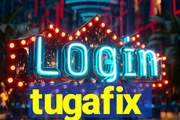 tugafix