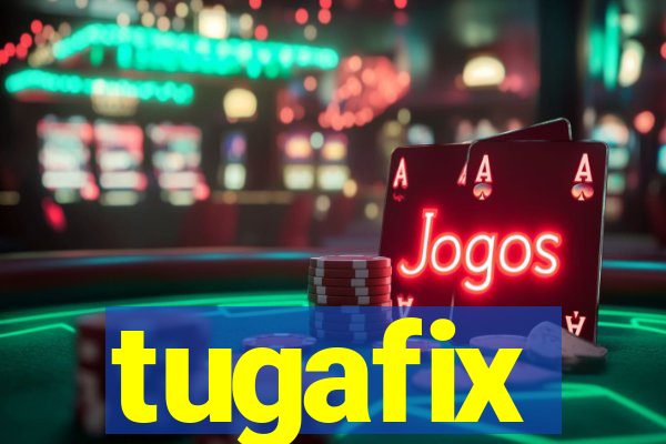 tugafix