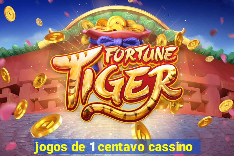 jogos de 1 centavo cassino