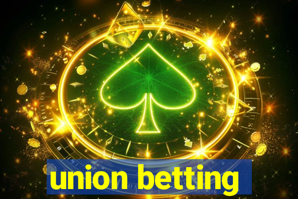 union betting