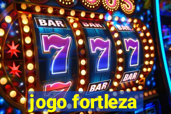 jogo fortleza