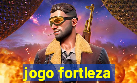 jogo fortleza