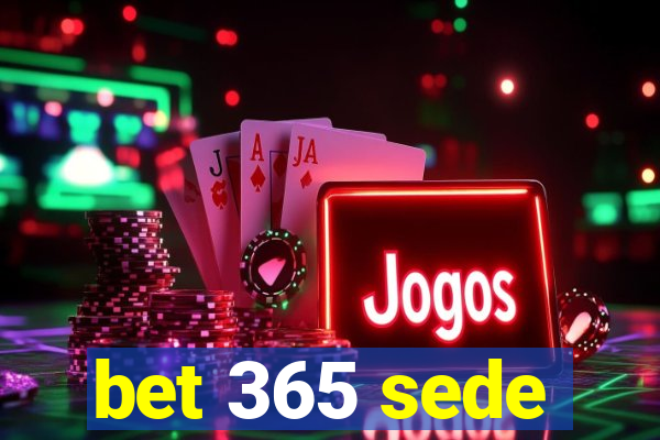 bet 365 sede